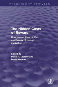 Enlarge image Cover: The Hidden Costs of Reward - Psychology Press Ltd