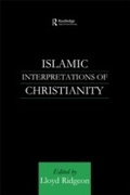Cover: Islamic Interpretations of Christianity - Routledge