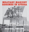 Cover: Military Marxist Regimes in Africa - Routledge