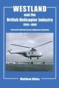 Cover: Westland and the British Helicopter Industry, 1945-1960 - Routledge