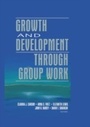 Cover: Growth and Development Through Group Work - Routledge
