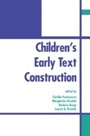 Cover: Children's Early Text Construction - Routledge