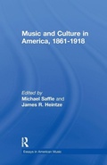 Cover: Music and Culture in America, 1861-1918 - Routledge