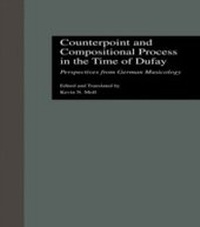 Abbildung von: Counterpoint and Compositional Process in the Time of Dufay - Routledge