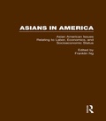 Cover: Asian American Issues Relating to Labor, Economics, and Socioeconomic Status - Routledge