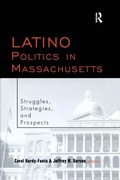 Cover: Latino Politics in Massachusetts - Routledge