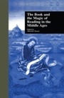 Cover: The Book and the Magic of Reading in the Middle Ages - Routledge