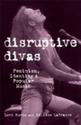 Cover: Disruptive Divas - Routledge