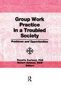 Cover: Group Work Practice in a Troubled Society - Routledge