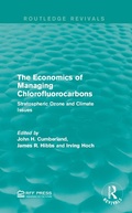 Cover: The Economics of Managing Chlorofluorocarbons - Routledge