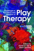 Cover: Challenges in the Theory and Practice of Play Therapy - Routledge