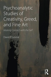 Abbildung von: Psychoanalytic Studies of Creativity, Greed, and Fine Art - Routledge