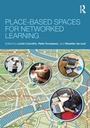 Cover: Place-Based Spaces for Networked Learning - Routledge