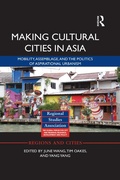 Cover: Making Cultural Cities in Asia - Routledge