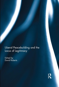 Abbildung von: Liberal Peacebuilding and the Locus of Legitimacy - Routledge