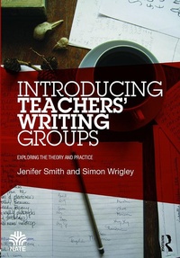 Enlarge image Cover: Introducing Teachers' Writing Groups - Routledge