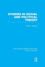 Cover: Studies in Social and Political Theory (RLE Social Theory) - Routledge