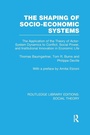 Cover: The Shaping of Socio-Economic Systems (RLE Social Theory) - Routledge