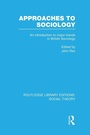 Cover: Approaches to Sociology (RLE Social Theory) - Routledge