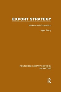 Enlarge image Cover: Export Strategy: Markets and Competition (RLE Marketing) - Routledge