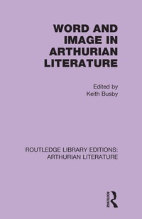 Enlarge image Cover: Word and Image in Arthurian Literature - Routledge