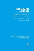 Cover: Hooligans Abroad (RLE Sports Studies) - Routledge