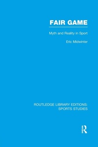 Enlarge image Cover: Fair Game (RLE Sports Studies) - Routledge