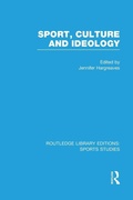 Cover: Sport, Culture and Ideology (RLE Sports Studies) - Routledge