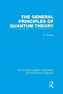 Cover: The General Principles of Quantum Theory - Routledge