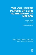 Cover: The Collected Papers of Lord Rutherford of Nelson - Routledge