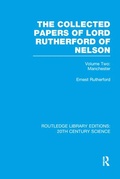 Cover: The Collected Papers of Lord Rutherford of Nelson - Routledge