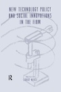 Cover: New Technology Policy and Social Innovations in the Firm - Routledge