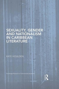 Abbildung von: Sexuality, Gender and Nationalism in Caribbean Literature - Routledge