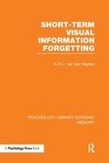 Cover: Short-term Visual Information Forgetting (PLE: Memory) - Psychology Press Ltd