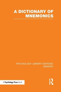 Enlarge image Cover: A Dictionary of Mnemonics (PLE: Memory) - Psychology Press Ltd