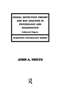 Enlarge image Cover: Signal Detection Theory and ROC Analysis in Psychology and Diagnostics - Psychology Press Ltd