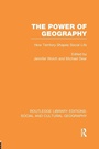 Cover: The Power of Geography (RLE Social & Cultural Geography) - Routledge