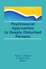 Cover: Psychosocial Approaches to Deeply Disturbed Persons - Routledge