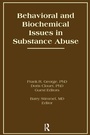 Cover: Behavioral and Biochemical Issues in Substance Abuse - Routledge