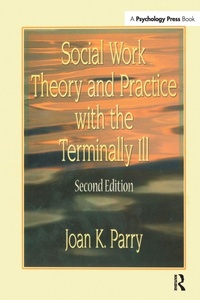 Enlarge image Cover: Social Work Theory and Practice with the Terminally Ill - Psychology Press Ltd