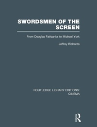 Enlarge image Cover: Swordsmen of the Screen - Routledge