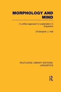 Enlarge image Cover: Morphology and Mind (RLE Linguistics C: Applied Linguistics) - Routledge