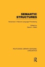 Cover: Semantic Structures (RLE Linguistics B: Grammar) - Routledge