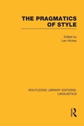 Cover: The Pragmatics of Style (RLE Linguistics B: Grammar) - Routledge