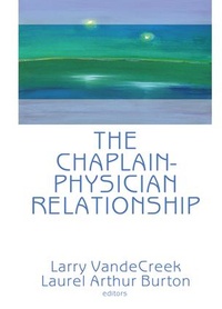 Bild vergrößern Bild: The Chaplain-Physician Relationship - Routledge
