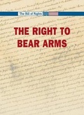 Cover: The Right to Bear Arms - Greenhaven Press