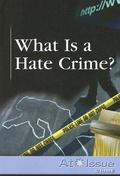 Cover: What Is a Hate Crime? - Greenhaven Press