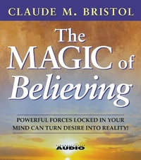 Abbildung von: The Magic of Believing: Powerful Forces Locked in Your Mind Can Turn Desire into Reality - Simon and Schuster