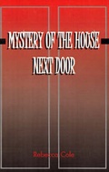 Cover: Mystery of the House Next Door - Xlibris Corporation