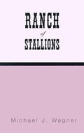 Cover: Ranch of Stallions - Xlibris Corporation